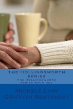 The Hollingsworth Series: The Hollingsworth Series Book one