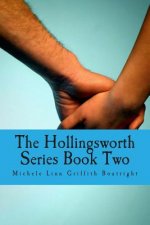 The Hollingsworth Series Book Two: The Hollingsworth Book Two