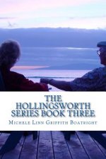 The Hollingsworth Series Book Three: The Hollingsworth Series Book Three