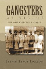Gangsters of Virtue: The Wise Sorrowful Hearts