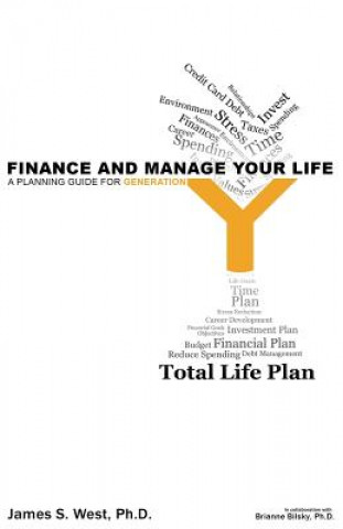 Finance and Manage Your Life: A Planning Guide for Generation Y