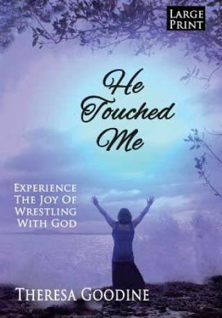 He Touched Me - LARGE PRINT
