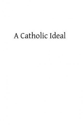 A Catholic Ideal
