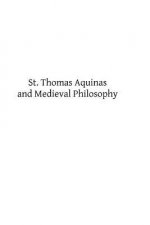 St. Thomas Aquinas and Medieval Philosophy