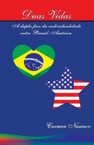 Duas Vidas: A dupla face da individualidade entre Brasil-America