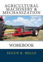 Agricultural Machinery & Mechanization: Workbook