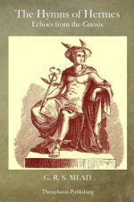 The Hymns of Hermes: Echoes from the Gnosis