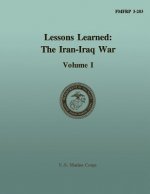 Lessons Learned: The Iran-Iraq War, Vol. I