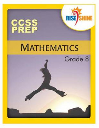 Rise & Shine CCS Prep Grade 8 Mathematics