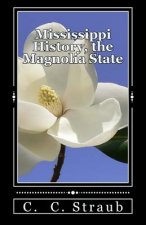 Mississippi History, the Magnolia State