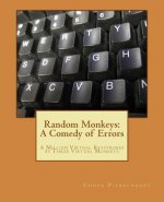 Random Monkeys: A Comedy of Errors