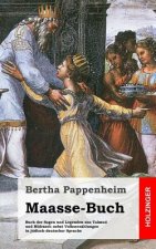 Maasse-Buch: Buch der Sagen und Legenden aus Talmud und Midrasch nebst Volkserzählungen in jüdisch-deutscher Sprache