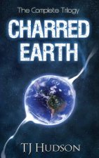 The Complete Trilogy Charred Earth
