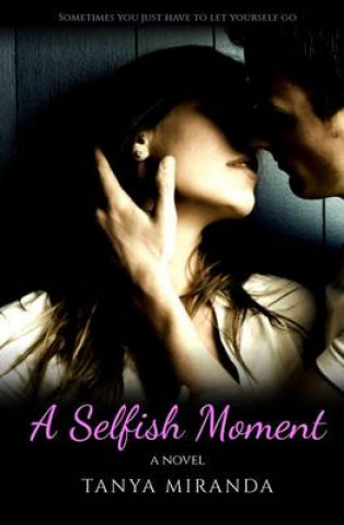 Selfish Moment