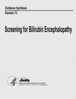 Screening for Bilirubin Encephalopathy: Evidence Synthesis Number 72