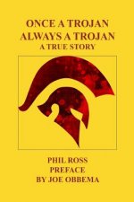 Once A Trojan, Always A Trojan: A True Story