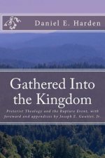 Gathered Into the Kingdom: Preterist Theology, Expectations, and 1 Thessalonians 4:17: An Examination of Eschatology with a View on the Preterist