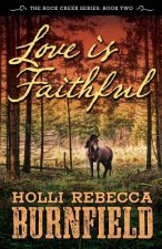 Love is Faithful: Rock Creek Series: Book Two