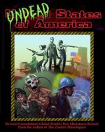 Undead States of America 2nd Edition: Consolidated and Revised