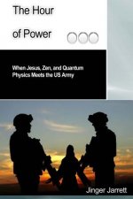 The Hour of Power: When Jesus, Zen, and Quantum Physics Meet the US Army
