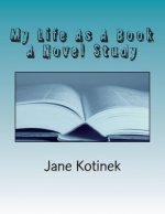 My Life As A Book A Novel Study