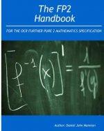 The FP2 Handbook: Intended for the OCR Further Pure 2 Mathematics specification