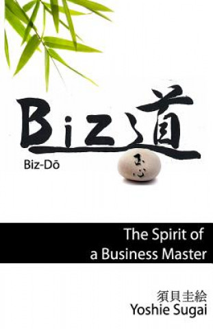 BizDo: The Spirit of a Business Master