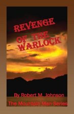 Revenge of the Warlock: The Mountain Man Series
