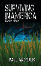 Surviving In America: Under Siege 2nd Edition