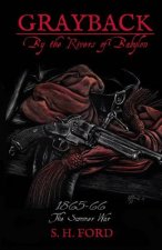 Grayback: By the Rivers of Babylon