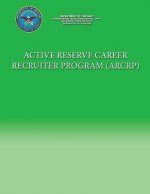 Active Reserve Career Recruiter Program (ARCRP)