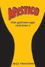Mystico: The Golden Age Volume II