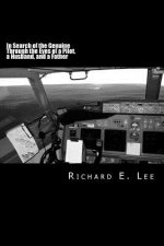 In Search of the Genuine Through the Eyes of a Pilot, a Husband, and a Father
