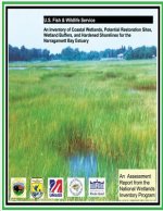 An Inventory of Coastal Wetlands, Potential Restoration Sites, Wetland Buffers, and Hardened Shorelines for the Narragansett Bay Estuary