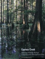 Cypress Creek National Wildlife Refuge Comprehensive Management Plan