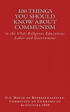 100 Things You Should Know About Communism: in the USA; Religion; Education; Labor and Government