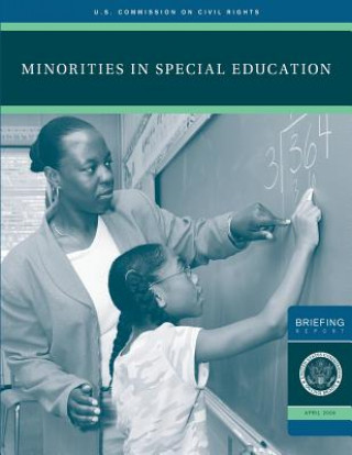 Minorities in Special Education: A Briefing Before The United States Commission on Civil Rights December 3, 2007