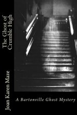 The Ghost of Crumble High: A trip past into 1943