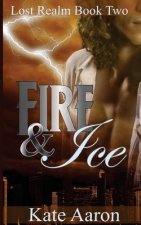 Fire & Ice (Lost Realm, #2)