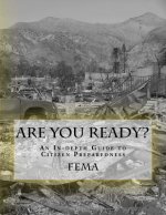 Are You Ready?: An In-depth Guide to Citizen Preparedness