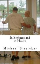 In Sickness and In Health: A Husbands Story of Surviving Breast Cancer
