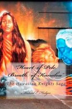 Heart of Pele, Breath of Kanaloa: The Hawaiian Knights Saga