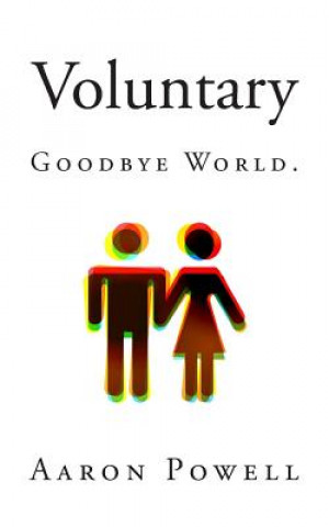 Voluntary: Goodbye World.
