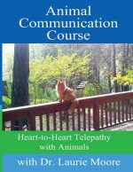 Animal Communication Course: Heart-to-Heart Telepathy with Animals