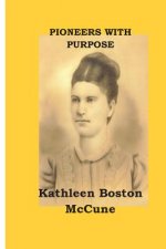 Pioneers With Purpose: Pioneers Yesterday and Today