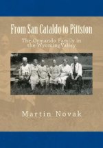 From San Cataldo to Pittston - The Ormando Family in the Wyoming Valley