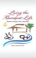 Living the Abundant Life: Words of Wisdom from a Rich-Man