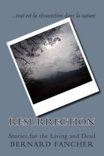 Resurrection: Stories for the Living and Dead
