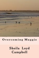 Overcoming Maggie