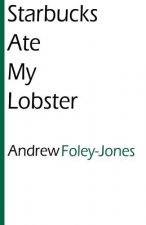 Starbucks Ate My Lobster